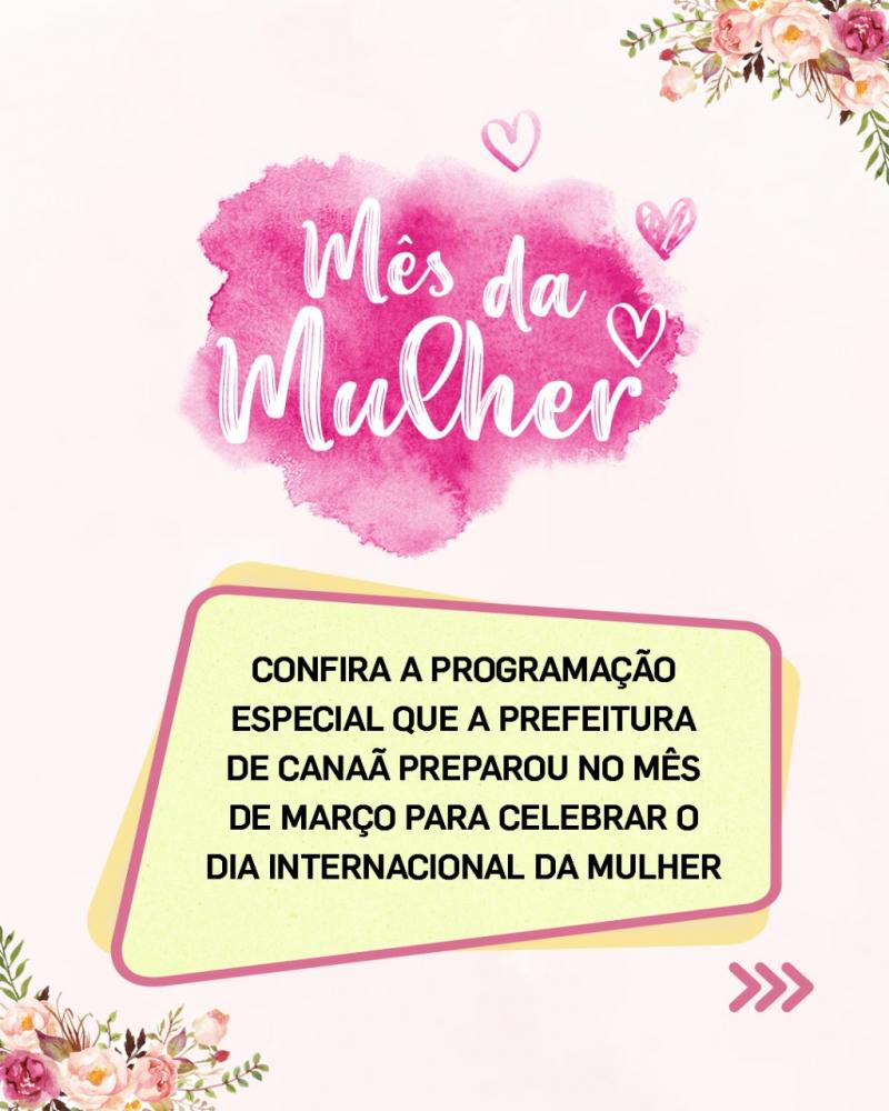 Confira programação especial em comemoração ao Mês da Mulher em Canaã