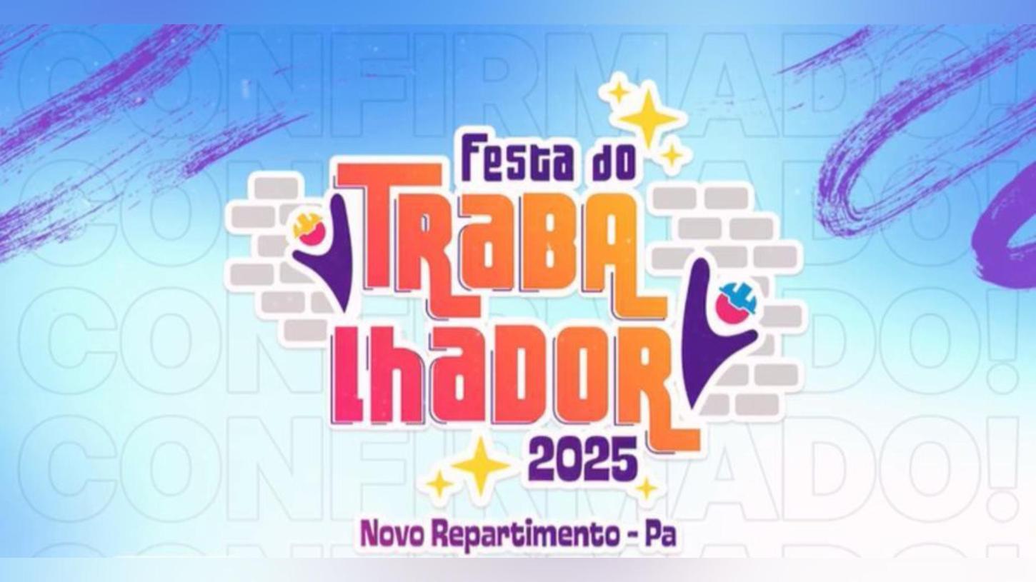 Guardem a data! Festa do Trabalhador acontece no dia 30 de abril em Novo Repartimento
